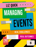 Cover of the second edition of Liz Quick's textbook, Managing events: Real Challenges, Real Outcomes