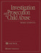 Investigation and Prosecution of Child Abuse