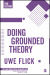 Doing Grounded Theory
